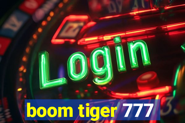 boom tiger 777